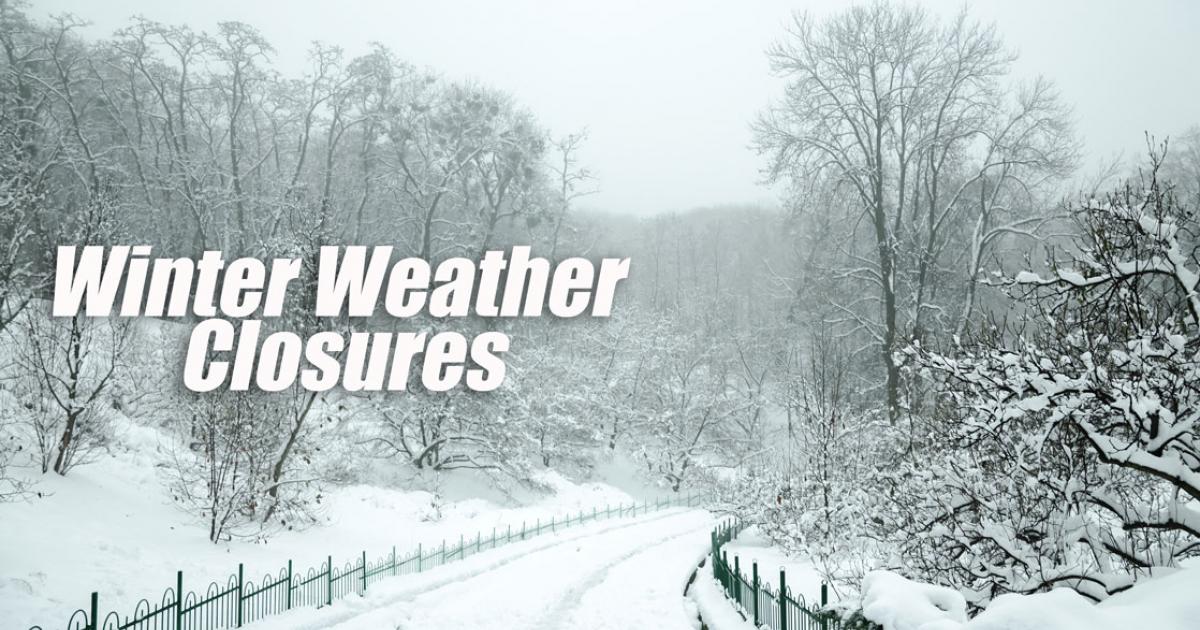 Winter Storm Closures For Wednesday Feb. 1, 2023