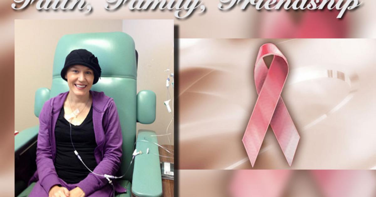 Faith, Family and Friendship: A Story of Survival in the Face of Cancer