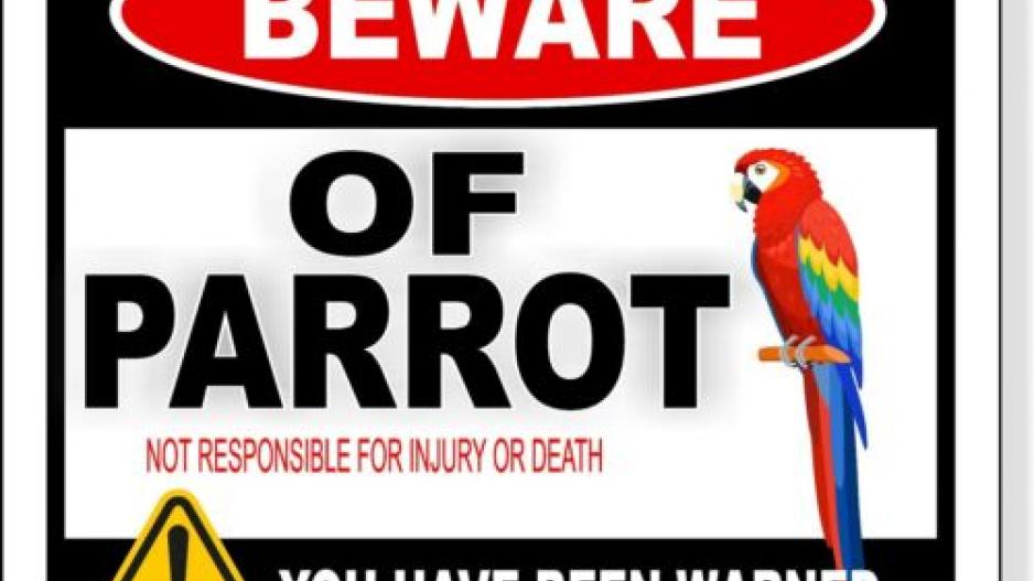 Parrot Warning Sign (Courtesy/ebay) Parrot Warning Sign (Courtesy/ebay)