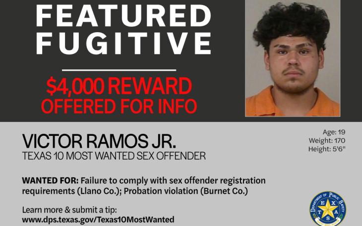 Texas 10 Most Wanted Sex Offender Victor Ramos Jr. – a child predator with ties to Llano and Burnet counties – is this month's DPS Featured Fugitive.