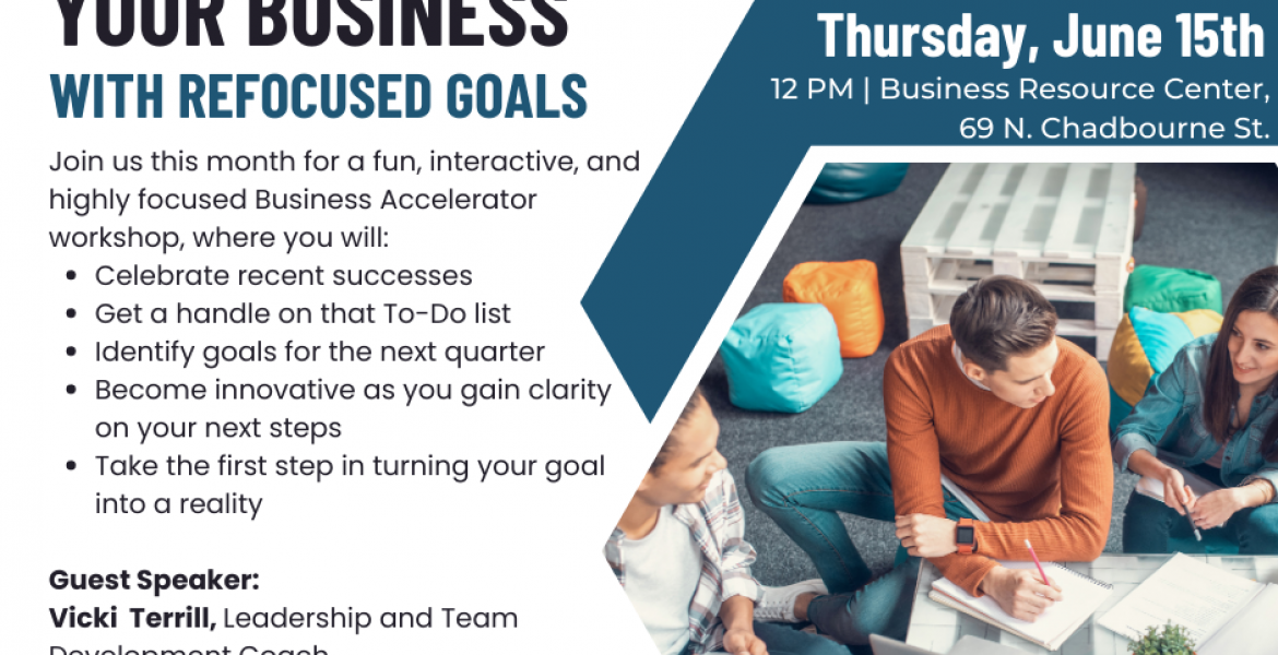 Business Brown Bag: Accelerating Your Business with Refocused Goals 