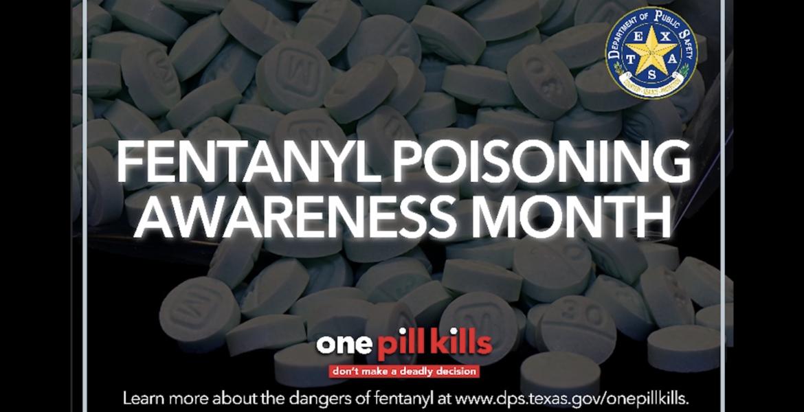 Texas DPS Fentanyl Poisoning Awareness Month Campaign
