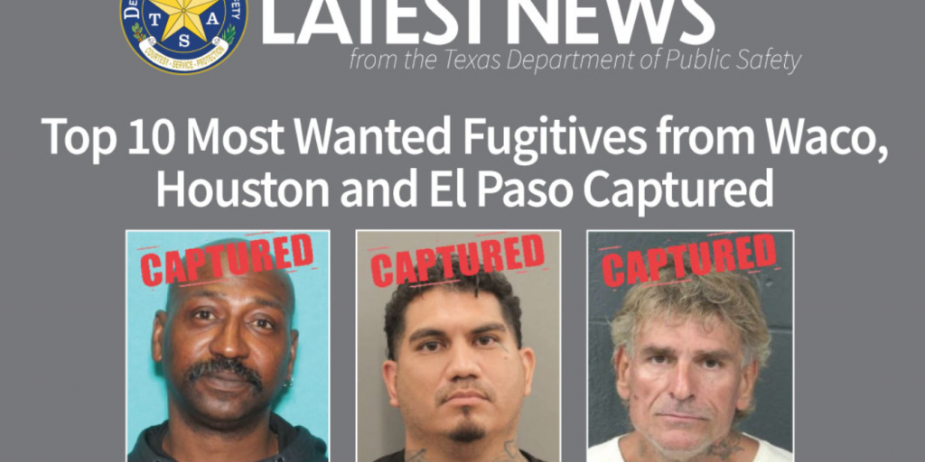 Three of Texas' Ten Most Wanted Bad Guys Are Back in Custody - Vimarsana News